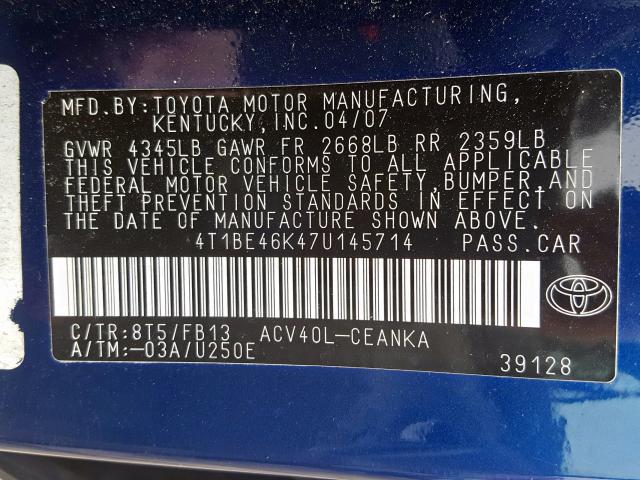 4T1BE46K47U145714 - 2007 TOYOTA CAMRY CE  photo 10