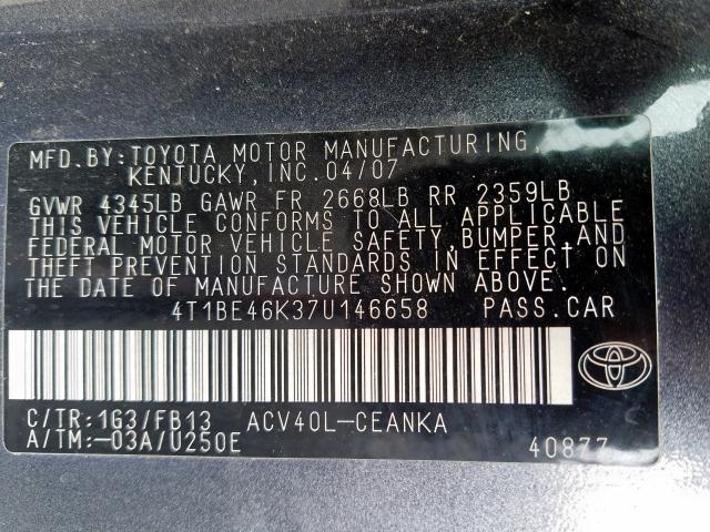 4T1BE46K37U146658 - 2007 TOYOTA CAMRY CE  photo 10