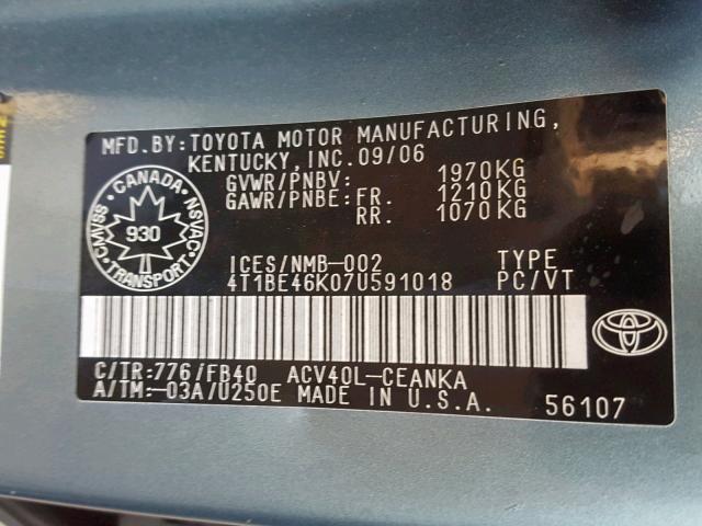 4T1BE46K07U591018 - 2007 TOYOTA CAMRY CE  photo 10