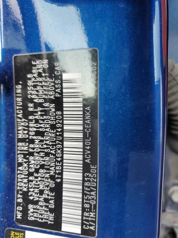 4T1BE46K97U149208 - 2007 TOYOTA CAMRY CE BLUE photo 13